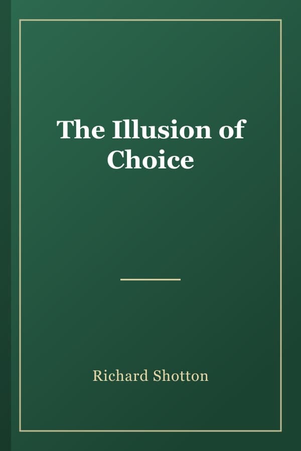 The Illusion of Choice
