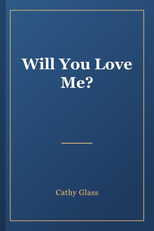Will You Love Me?