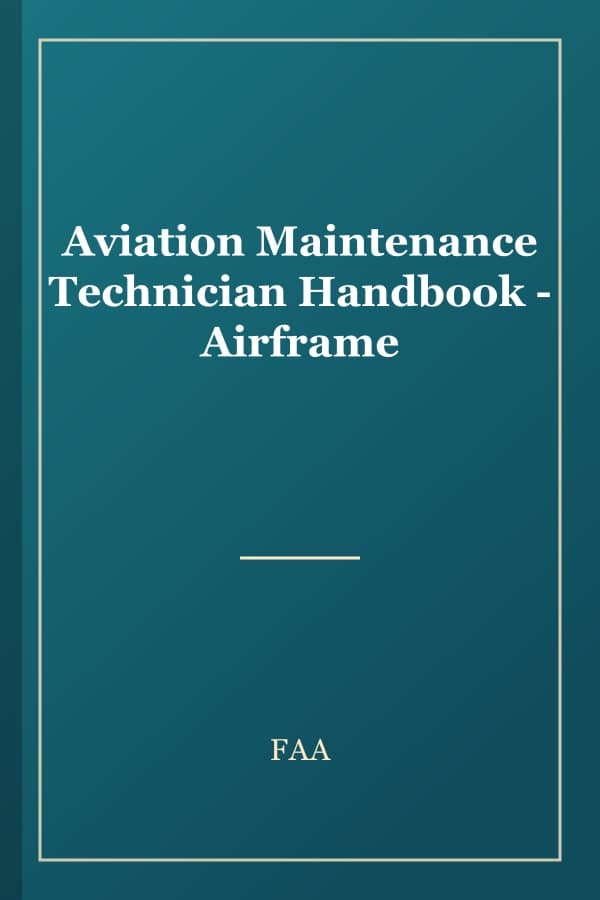 Aviation Maintenance Technician Handbook - Airframe