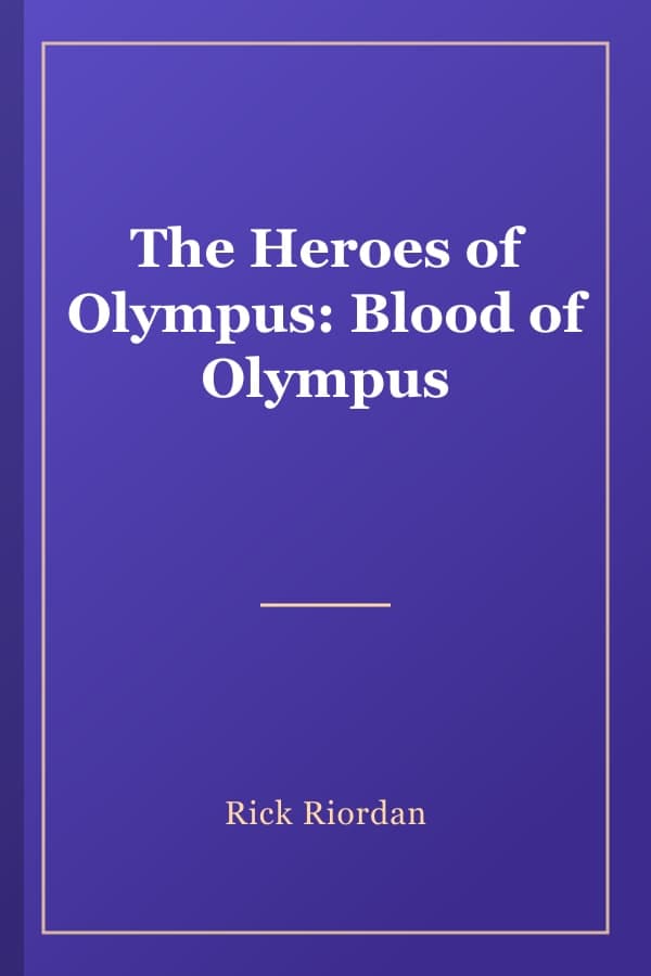 The Heroes of Olympus: Blood of Olympus