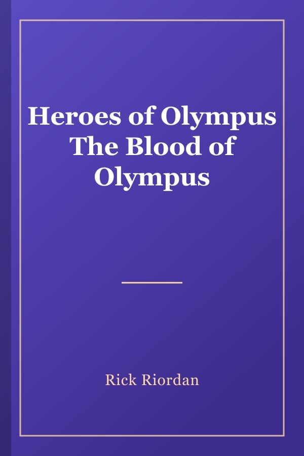 Heroes of Olympus The Blood of Olympus