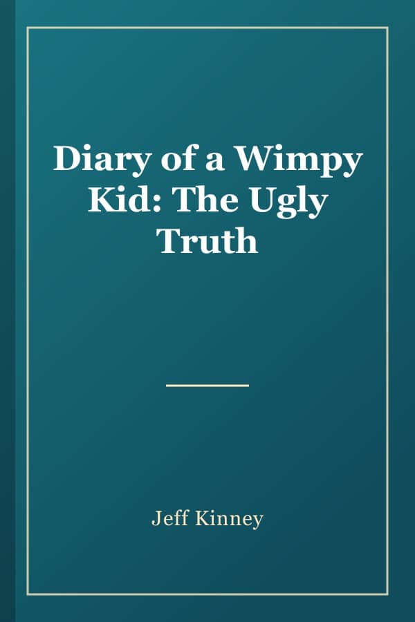 Diary of a Wimpy Kid: The Ugly Truth