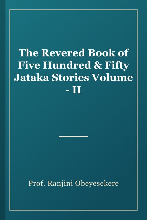 The Revered Book of Five Hundred & Fifty Jataka Stories Volume - II
