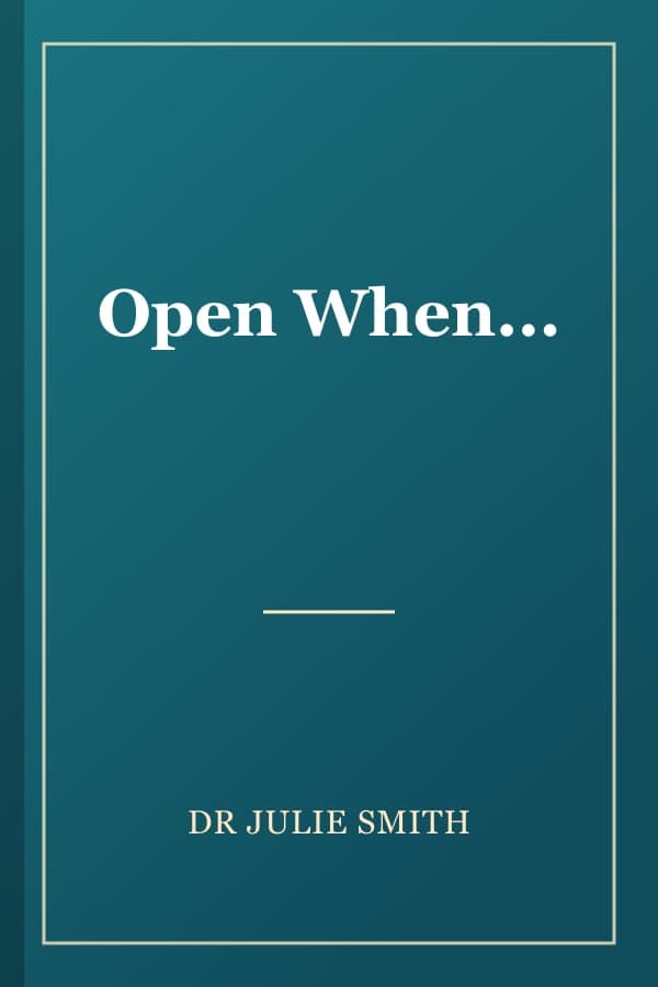 Open When...