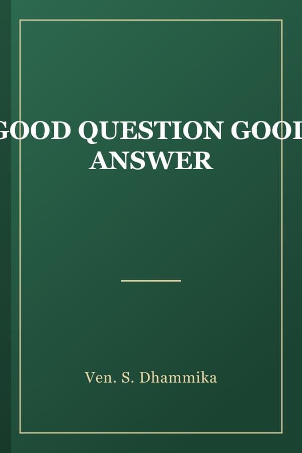 GOOD QUESTION GOOD ANSWER