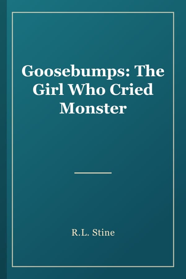 Goosebumps: The Girl Who Cried Monster
