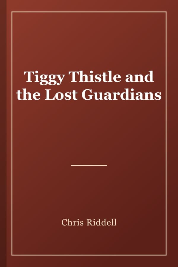 Tiggy Thistle and the Lost Guardians
