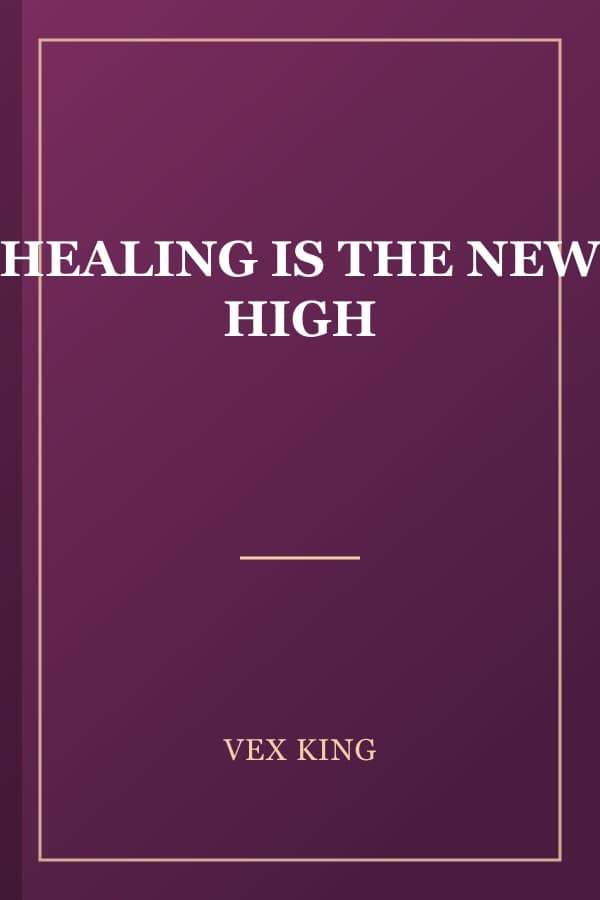 HEALING IS THE NEW HIGH