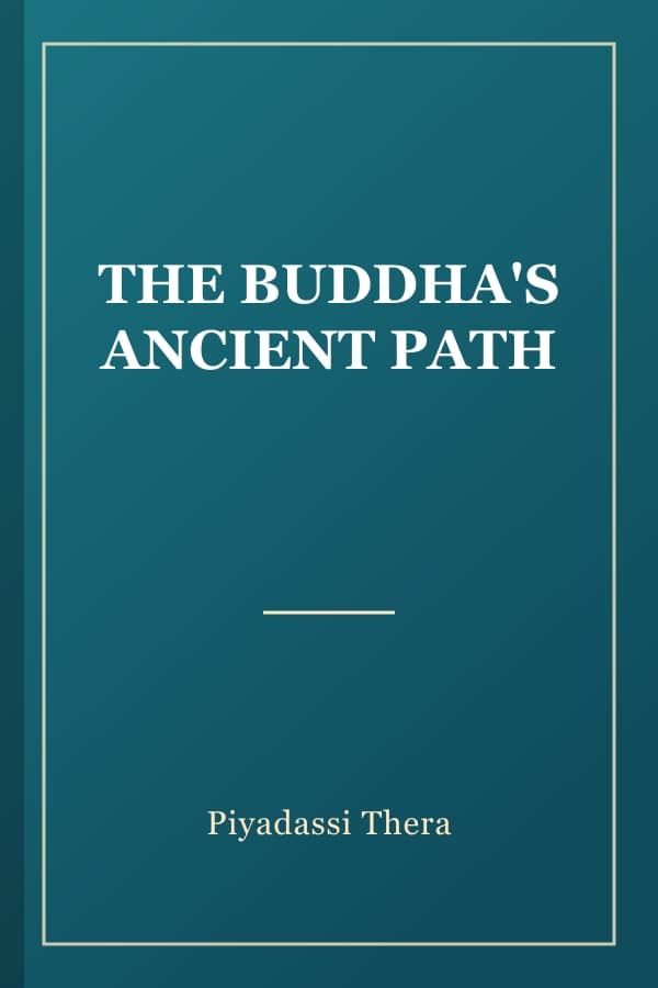 THE BUDDHA'S ANCIENT PATH