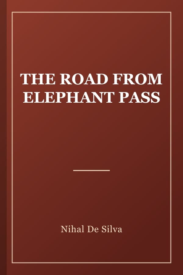 THE ROAD FROM ELEPHANT PASS