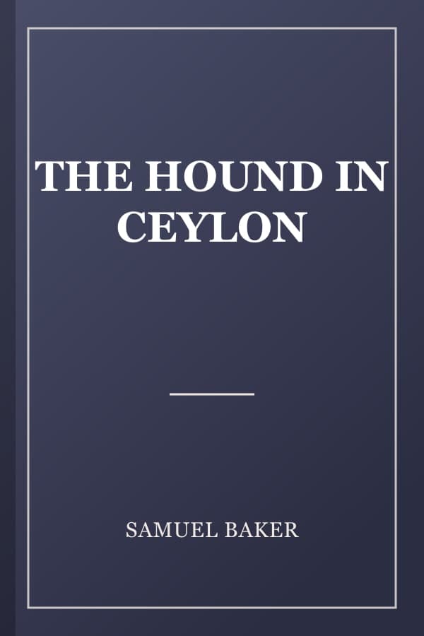 THE HOUND IN CEYLON