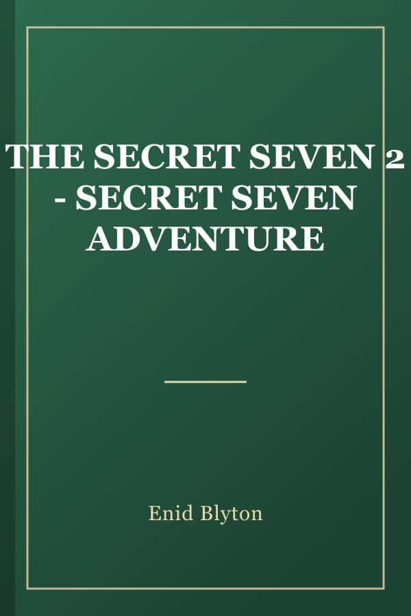 THE SECRET SEVEN 2 - SECRET SEVEN ADVENTURE