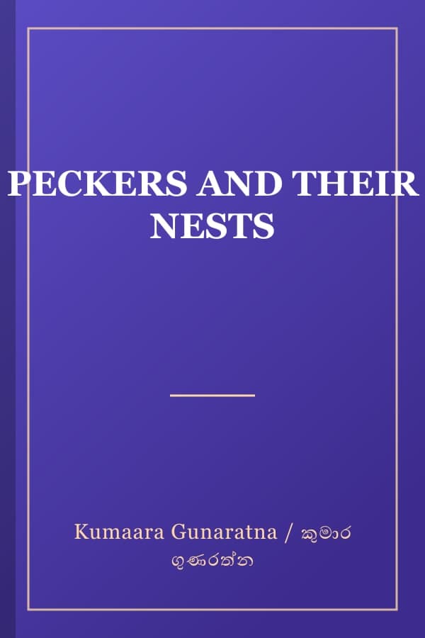 PECKERS AND THEIR NESTS
