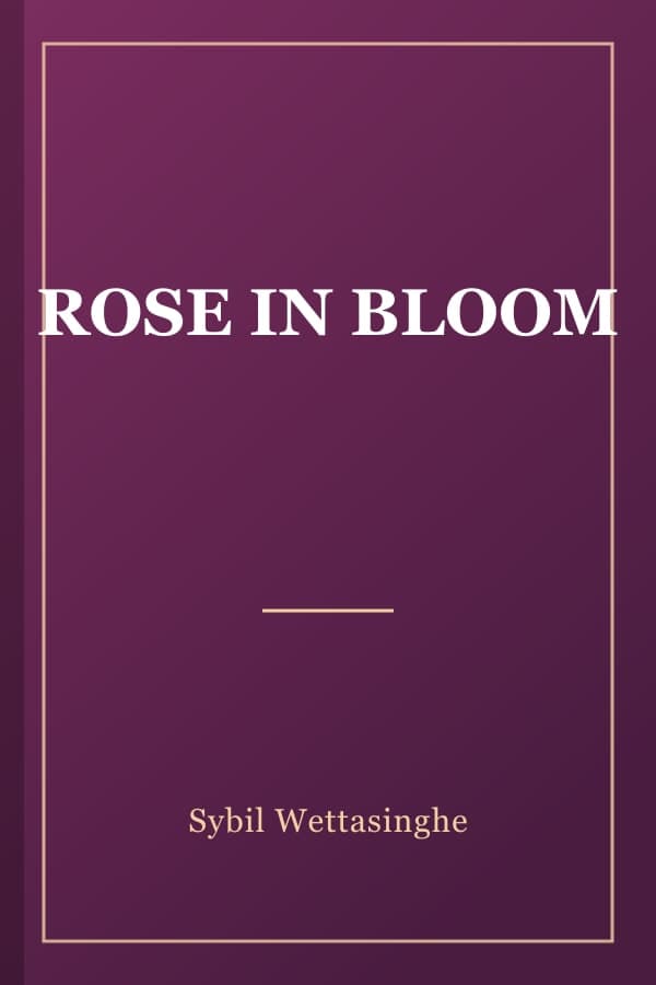 ROSE IN BLOOM
