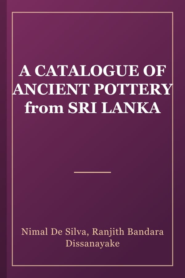 A CATALOGUE OF ANCIENT POTTERY from SRI LANKA