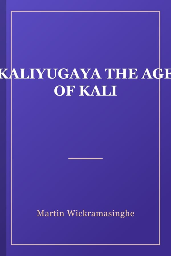 KALIYUGAYA THE AGE OF KALI
