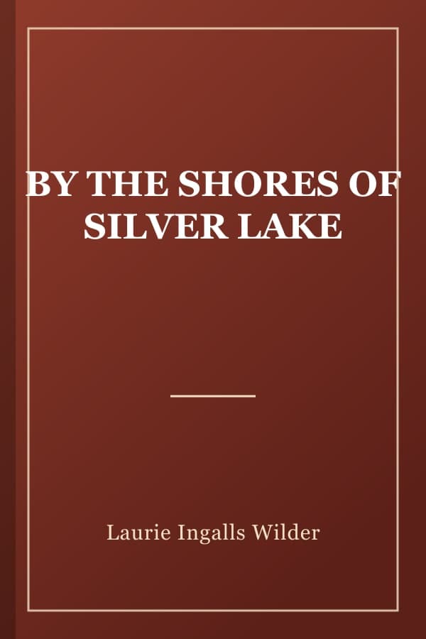 BY THE SHORES OF SILVER LAKE