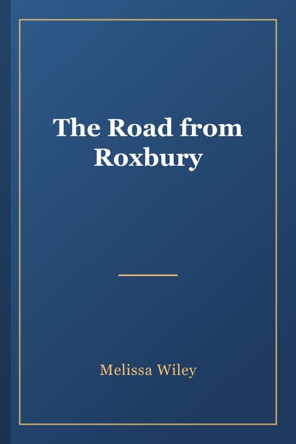 The Road from Roxbury