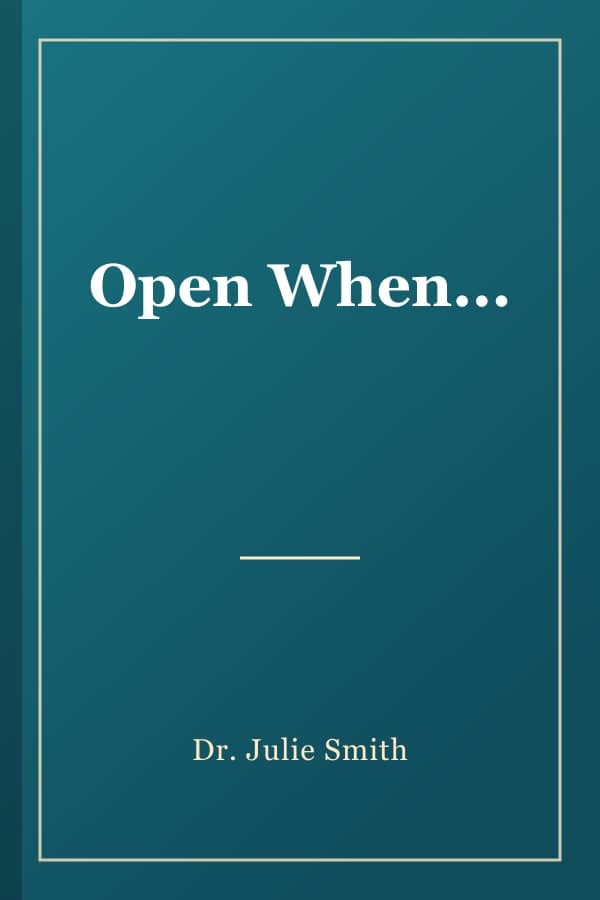 Open When...