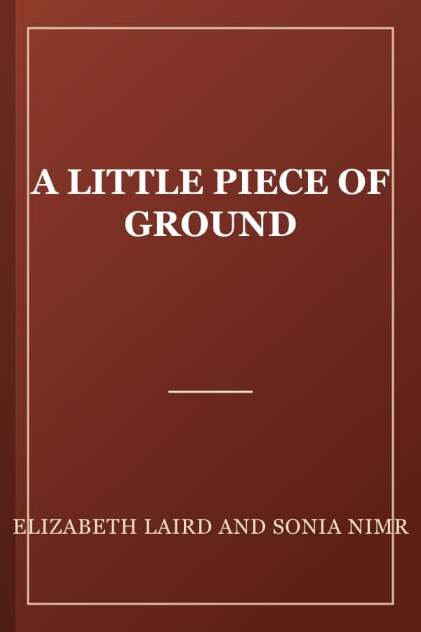 A LITTLE PIECE OF GROUND