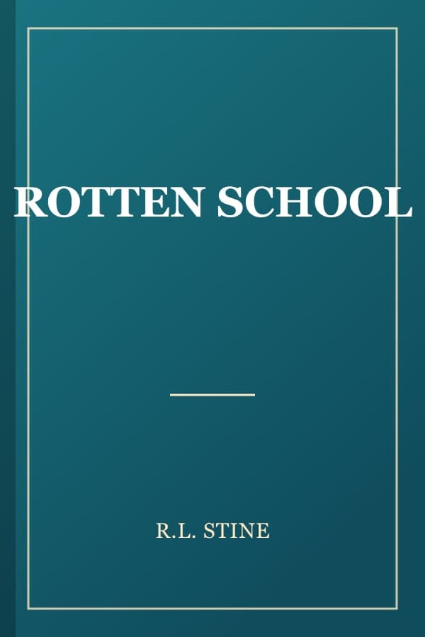 ROTTEN SCHOOL