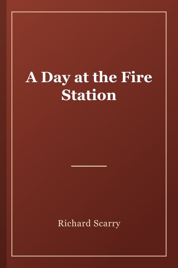 A Day at the Fire Station