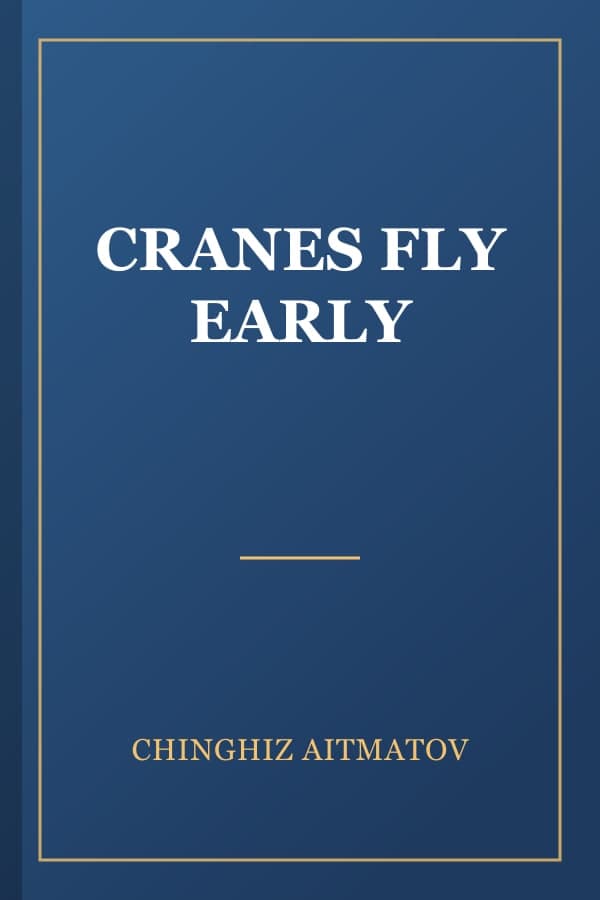 CRANES FLY EARLY