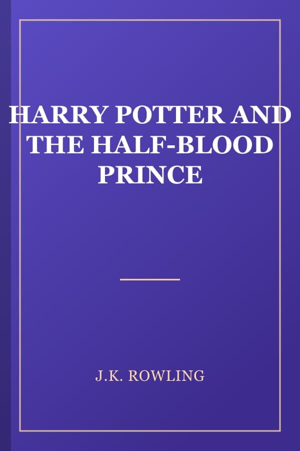 HARRY POTTER AND THE HALF-BLOOD PRINCE
