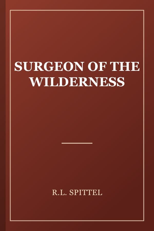 SURGEON OF THE WILDERNESS