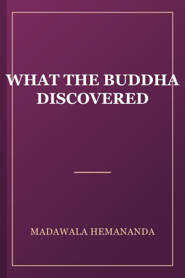 WHAT THE BUDDHA DISCOVERED