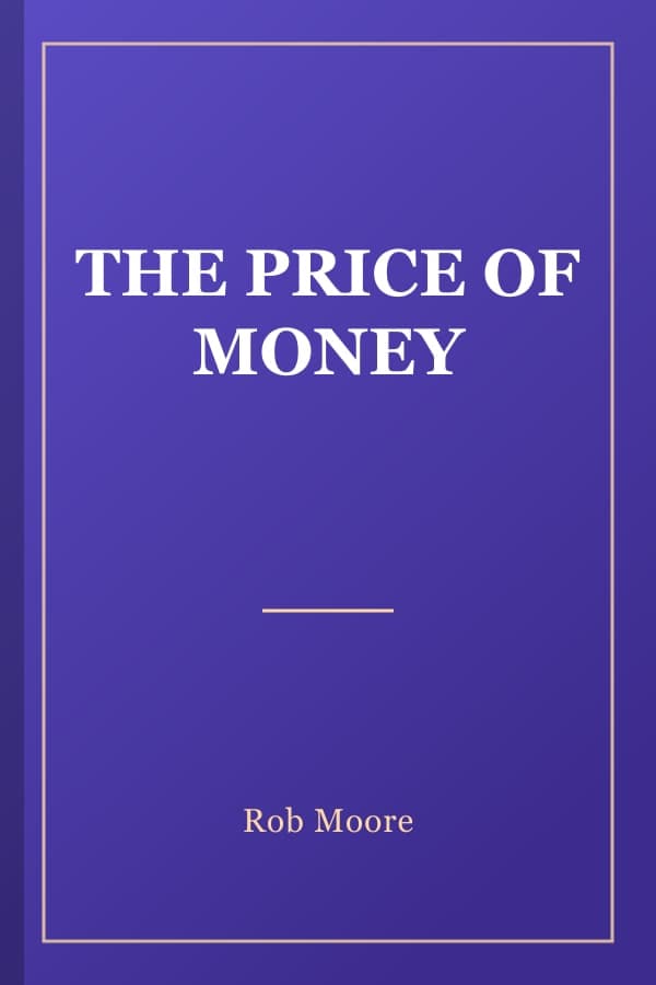 THE PRICE OF MONEY
