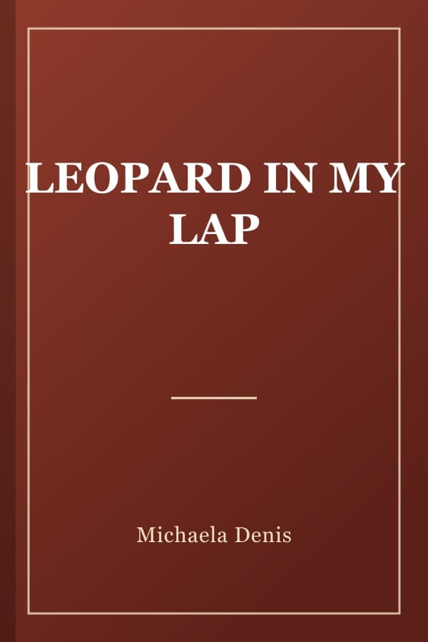 LEOPARD IN MY LAP