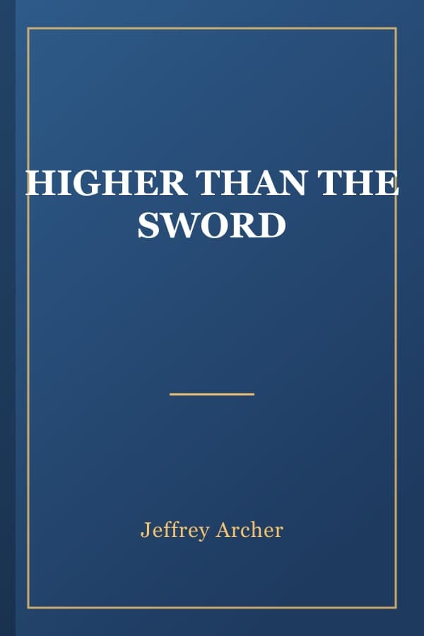 HIGHER THAN THE SWORD