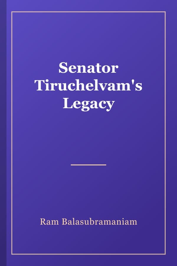 Senator Tiruchelvam's Legacy