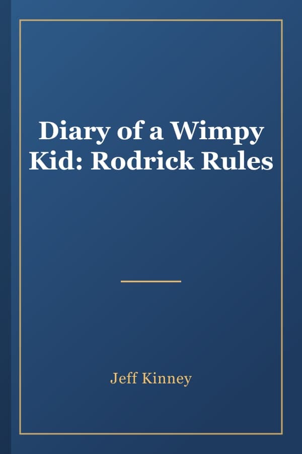 Diary of a Wimpy Kid: Rodrick Rules