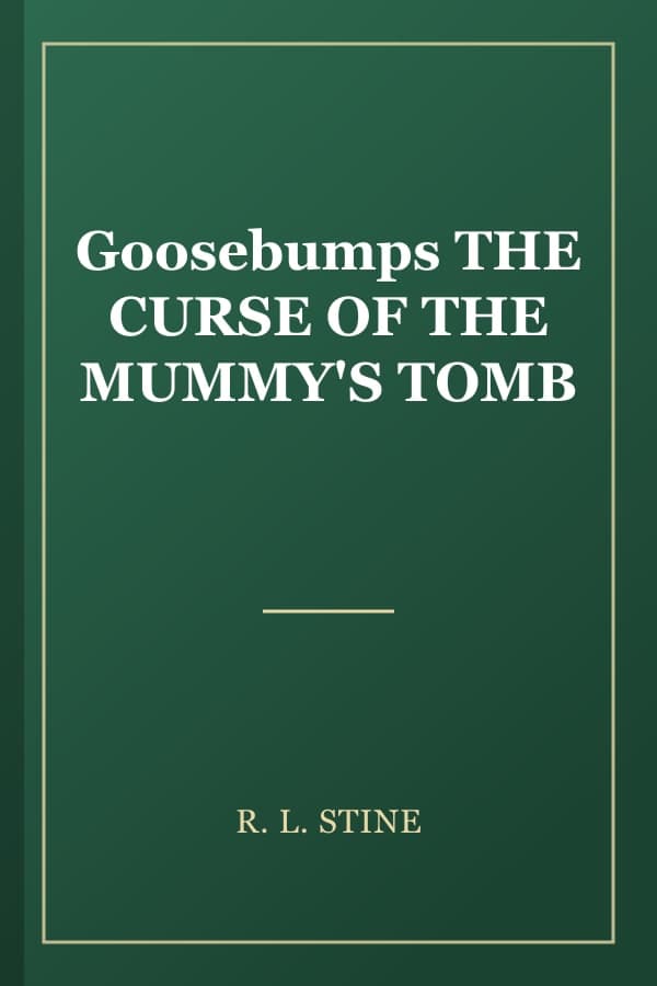 Goosebumps THE CURSE OF THE MUMMY'S TOMB