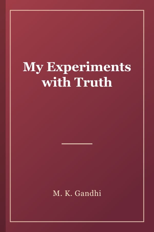 My Experiments with Truth