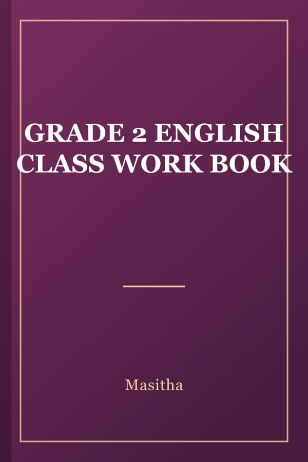 GRADE 2 ENGLISH CLASS WORK BOOK