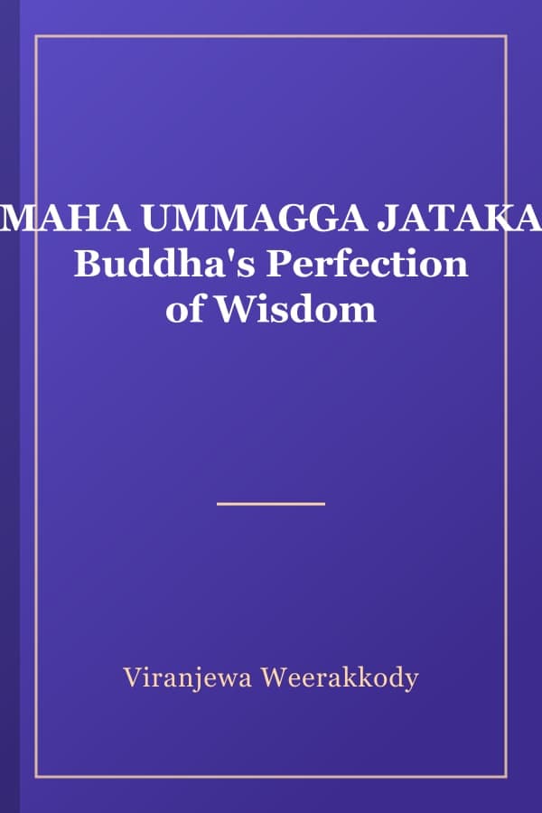 MAHA UMMAGGA JATAKA Buddha's Perfection of Wisdom