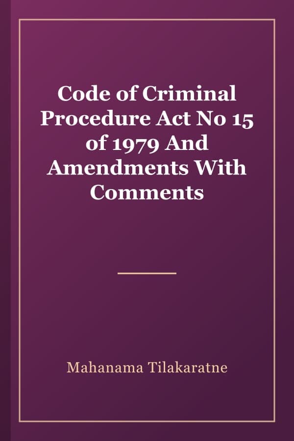 Code of Criminal Procedure Act No 15 of 1979 And Amendments With Comments