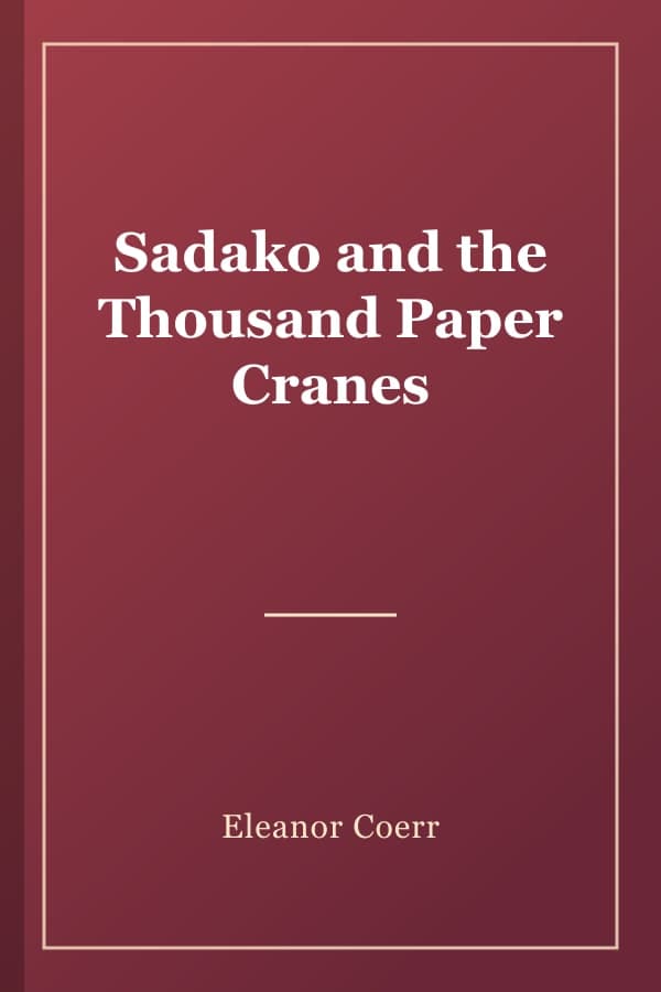 Sadako and the Thousand Paper Cranes