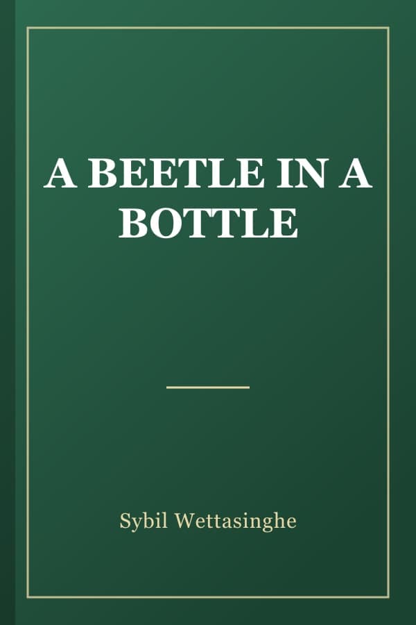 A BEETLE IN A BOTTLE