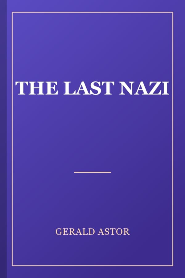 THE LAST NAZI