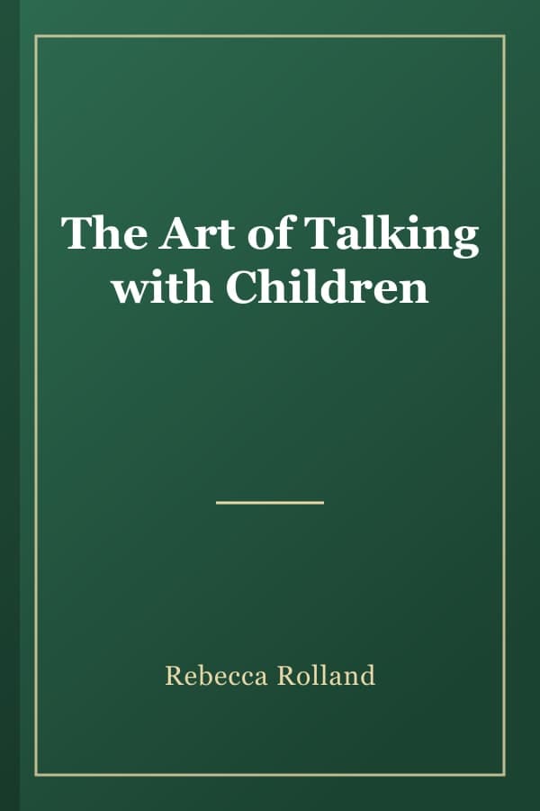 The Art of Talking with Children