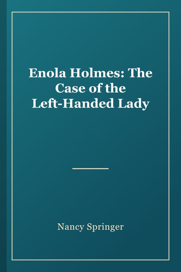 Enola Holmes: The Case of the Left-Handed Lady