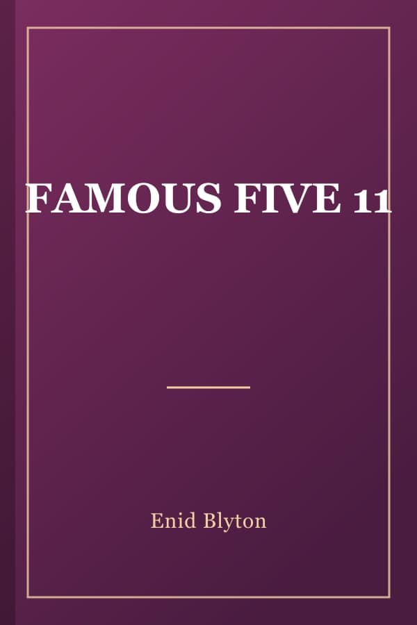 FAMOUS FIVE 11