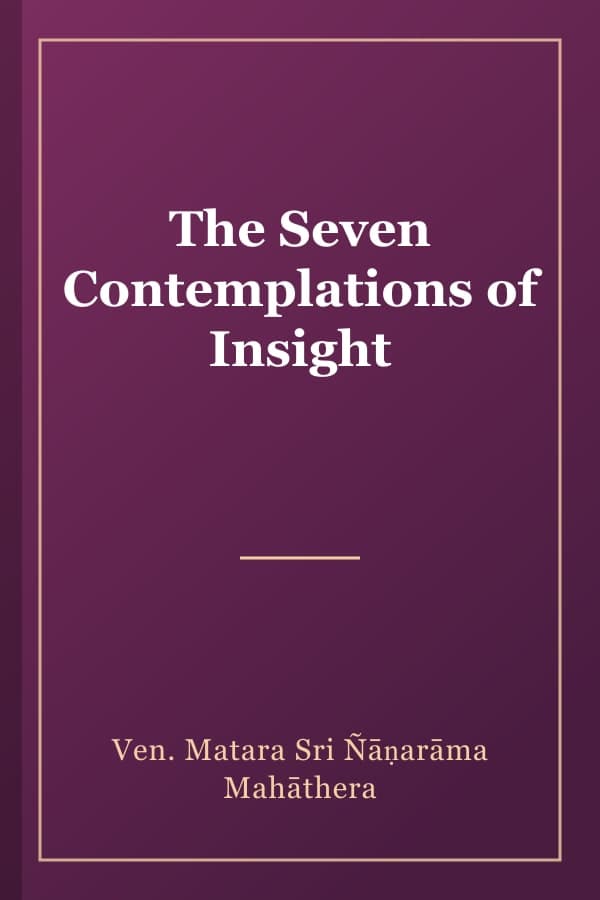 The Seven Contemplations of Insight