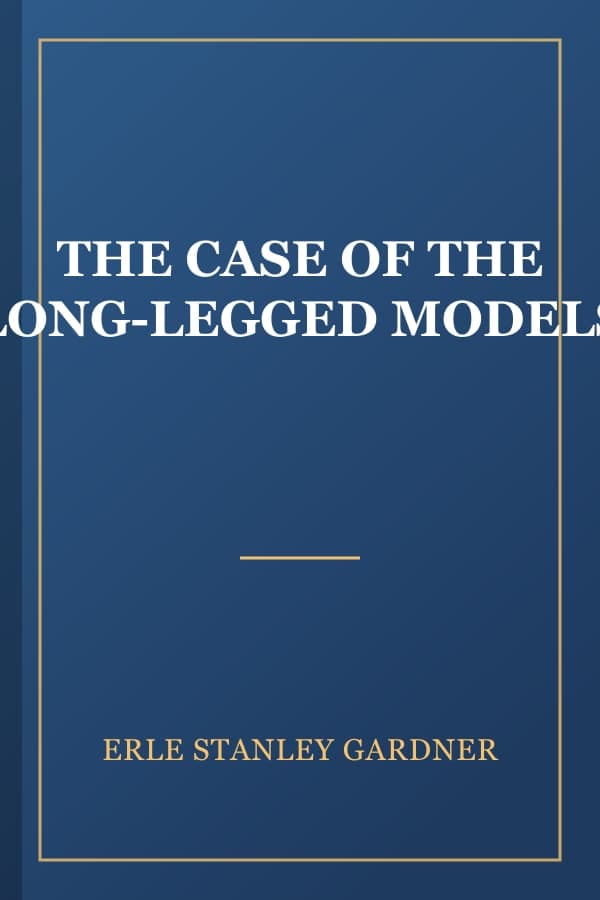 THE CASE OF THE LONG-LEGGED MODELS