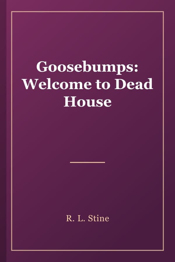 Goosebumps: Welcome to Dead House