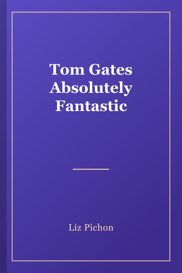 Tom Gates Absolutely Fantastic